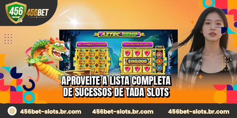 Aproveite a lista completa de sucessos de Tada Slots