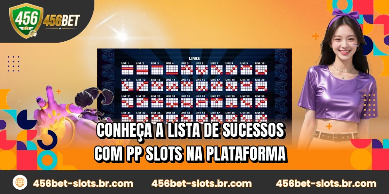 Conheça a lista de sucessos com PP Slots na plataforma