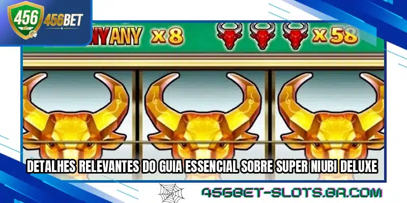 Detalhes relevantes do guia essencial sobre Super Niubi Deluxe