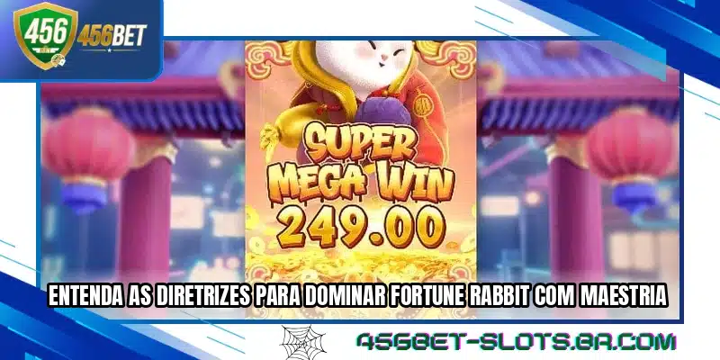 Entenda as diretrizes para dominar Fortune Rabbit com maestria