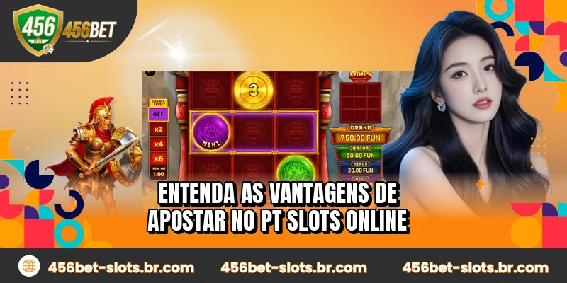 Entenda as vantagens de apostar no PT Slots online