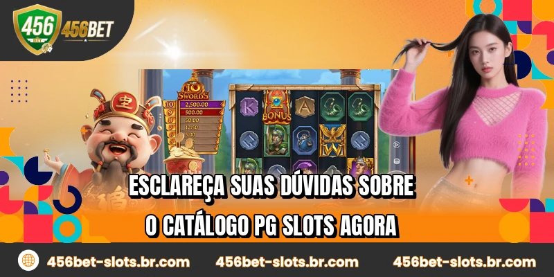 Esclareça suas dúvidas sobre o catálogo PG Slots agora