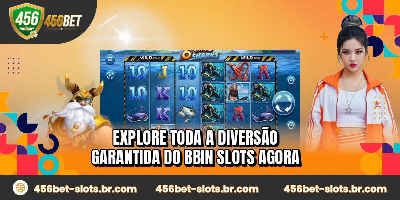 Explore toda a diversão garantida do BBIN Slots agora