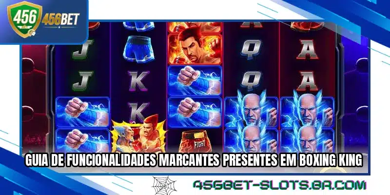 Guia de funcionalidades marcantes presentes em Boxing King
