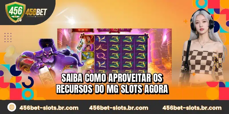 Saiba como aproveitar os recursos do MG Slots agora
