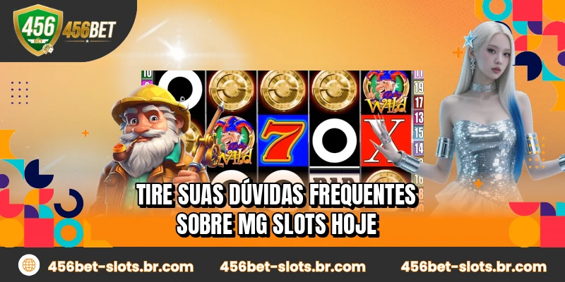 Tire suas dúvidas frequentes sobre MG Slots hoje