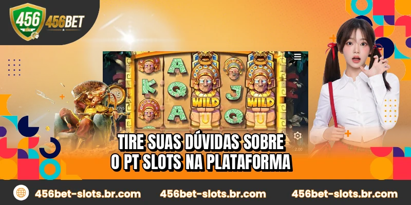 Tire suas dúvidas sobre o PT Slots na plataforma