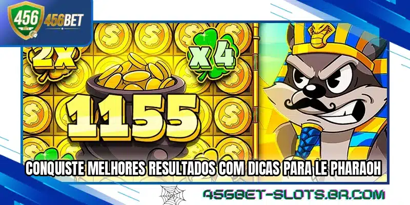 Conquiste melhores resultados com dicas para Le Pharaoh