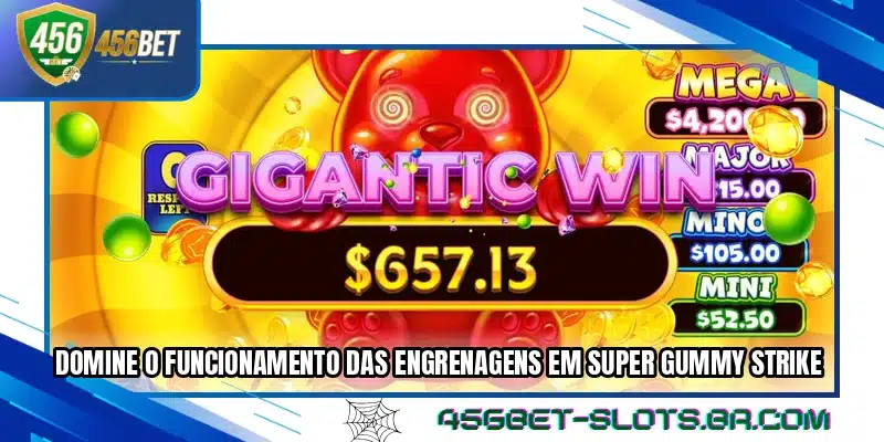 Domine o funcionamento das engrenagens em Super Gummy Strike
